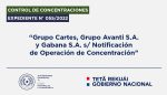 Grupo Cartes, Grupo Avanti S.A. y Gabana S.A. s/ Notificación de Operación de Concentración – Expte. N° 055/2022